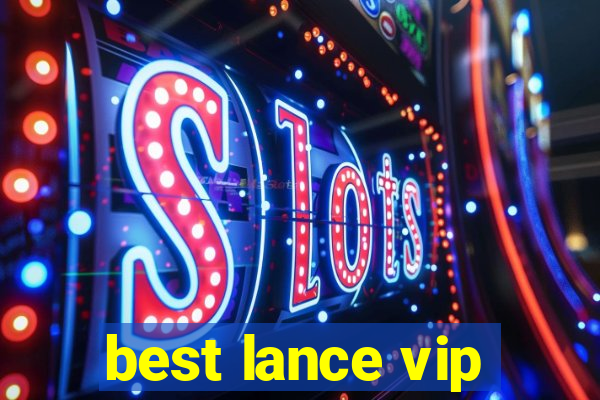 best lance vip